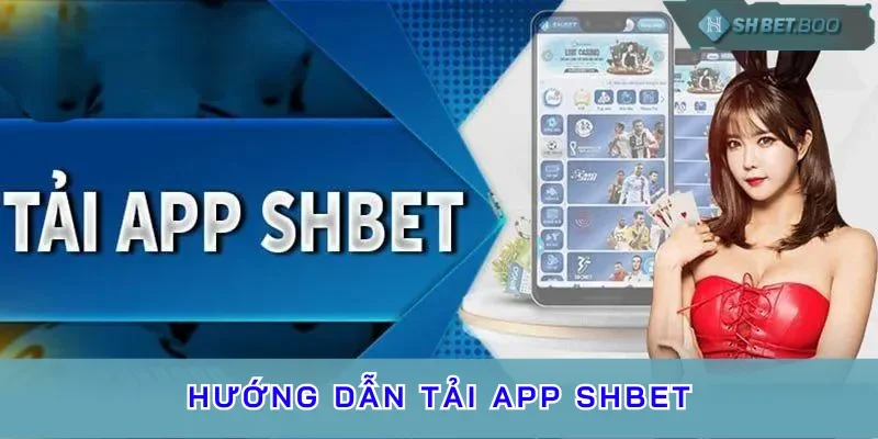 Tại sao người chơi tại nhà cái nên tải app SHBET? 