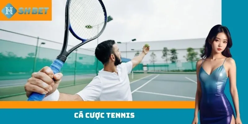 Khái niệm cá cược Tennis