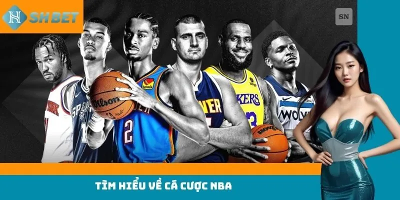 Tìm hiểu về cá cược NBA