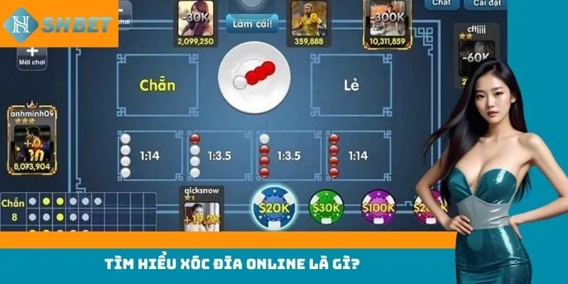 Tìm hiểu Xóc đĩa online là gì?