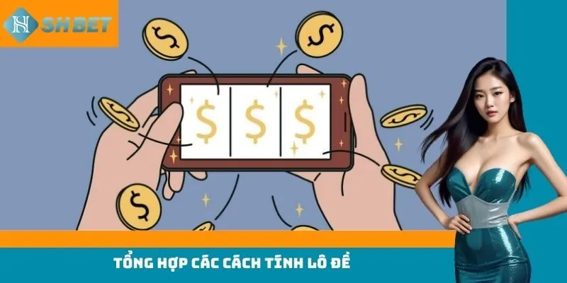 Tổng hợp các cách tính lô đề